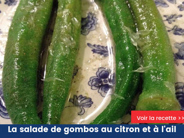La salade de gombos au citron et à l'ail